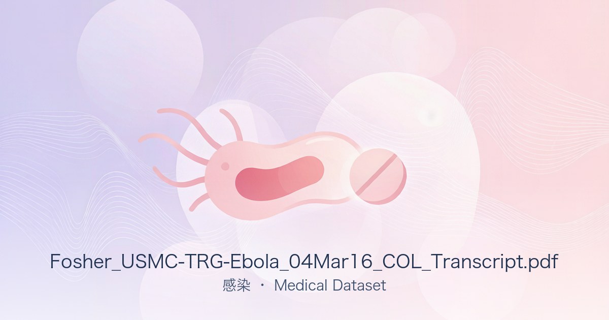 Fosher_USMC-TRG-Ebola_04Mar16_COL_Transcript.pdf